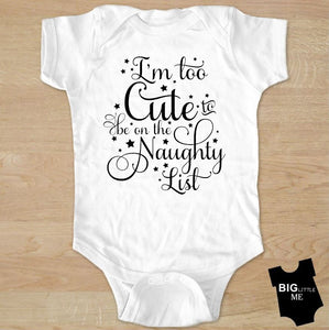 Christmas Onesie - Too Cute for the Naughty List